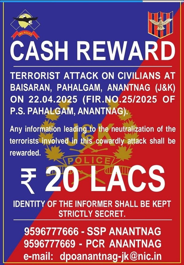 Anantnag police announced a cash reward of Rs 20 lakh for the capture of terrorists involved in the Pahalgam terror attack